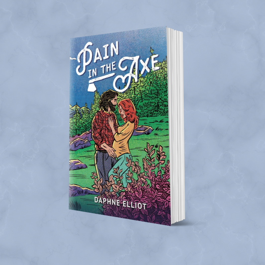 Pain in the Axe (Maine Lumberjacks Book 2) - Signed Copies