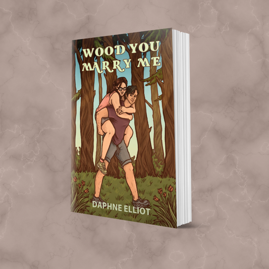Wood You Marry Me? (Lovewell Lumberjacks Book 2) - Signed Copies